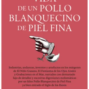 Vida de un pollo blanquecino de piel fina Perez Perruca, Andres