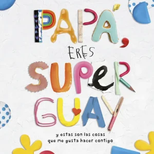 Papá, eres superguay A.A.V.V. 2023