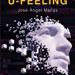 La experiencia U Feeling Mañas, José Ángel 2021