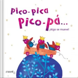 Pico-pica, pico-pá... ¡Algo se mueve! Zataraín Martín, Teresa 2022