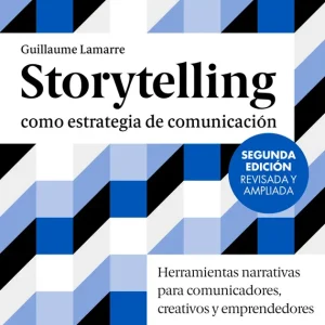 Storytelling como estrategia de comunicación Lamarre, Guillaume 2025