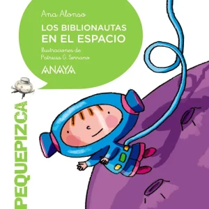 LOS BIBLIONAUTAS EN EL ESPACIO Alonso, Ana 2018