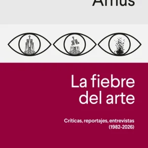 La fiebre del arte María del Mar Arnús 2026
