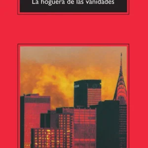 LA HOGUERA DE LAS VANIDADES WOLFE, TOM 2005
