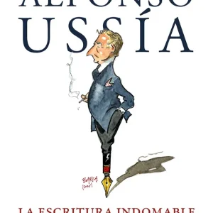Escritura indomable:homenaje a alfonso ussia Ussia Muñoz-seca, Alfonso 2026