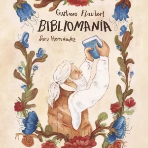 Bibliomanía Gustave Flaubert 2026