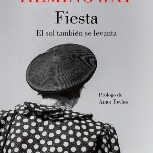 Fiesta: El sol también se levanta Ernest Hemingway 2026