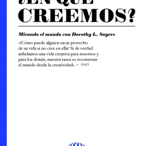 ¿En qué creemos? Dorothy L. Sayers 2026