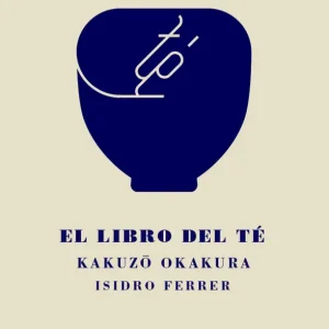 El libro del té Okakura, Kakuzo 2021