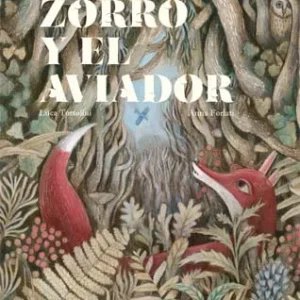 EL ZORRO Y EL AVIADOR TORTOLINI, LUCA 2017