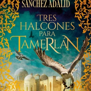 Tres halcones para Tamerlán Jesús Sánchez Adalid 2026