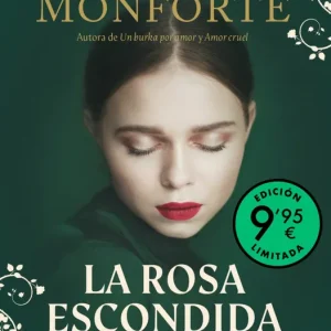 La rosa escondida (Campaña edición limitada) Monforte, Reyes 2025