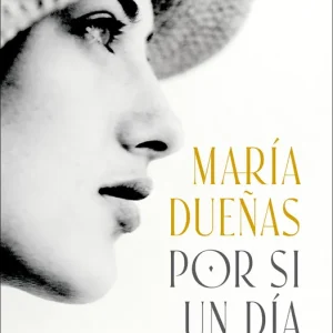 POR SI UN DÍA VOLVEMOS María Dueñas 2025