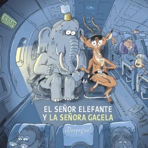 EL SEÑOR ELEFANTE Y LA SEÑORA GACELA. ¡DESPEGUE! Baltscheit, Martin 2024