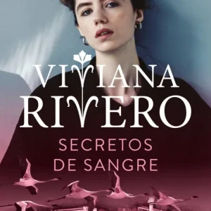 Secretos de sangre Viviana Rivero 2026