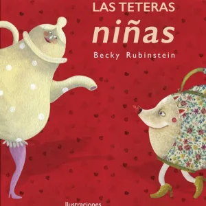 Las Teteras niñas Becky Rubinstein