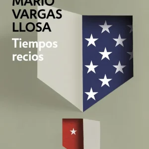 Tiempos recios Vargas Llosa, Mario 2023