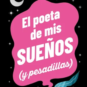 El poeta de mis sueños (y pesadillas) Sofia Shelley 2026