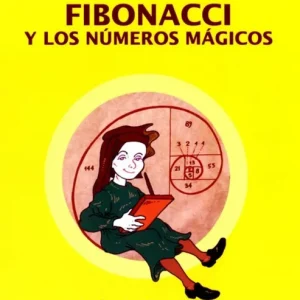 Fibonacci y los numeros magicos RODRIGUEZ SERRANO, ESTEBAN 2015