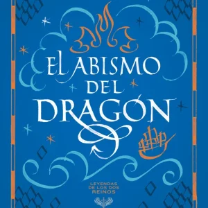 El abismo del dragón. Colección Leyendas de los dos reinos Vazquez Beltran, Africa 2025