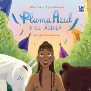 Pluma Azul y el águila Cortadi Villasante, Iñigo/Momeñe, Lopez 2026
