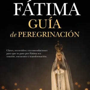 FÁTIMA.GUÍA DE PEREGRINACIÓN ANDRÉU, MIGUEL 2026