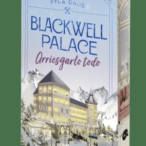 Blackwell Palace: Arriesgarlo todo Ayla Dale 2026