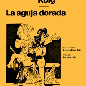 La aguja dorada Montserrat Roig 2026