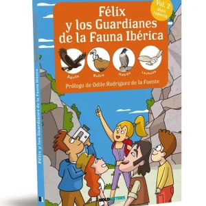 FÉLIX Y LOS GUARDIANES DE LA FAUNA IBÉRICA. VOL.2. AVES RAPACES LORENTE-PUCHADES, FRANCISCO JAVIER / MERIDA, PABLO 2024