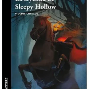 La leyenda de Sleepy Hollow y otros cuentos Irving, Washington