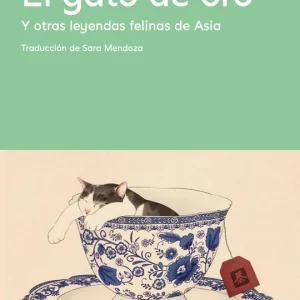 Gato de oro y otras leyendas felinas de asia AA.VV.