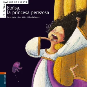 Eloisa, la princesa perezosa Núñez Madrid, Dolores;Antón Blanco, Rocío 2005