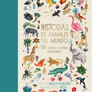 HISTORIAS DE ANIMALES DEL MUNDO Mcallister, Ángela 2018