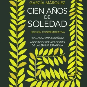 CIEN AÑOS DE SOLEDAD R.A.E. García Márquez, Gabriel 2017