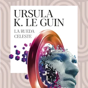 La rueda celeste Le Guin, Ursula K. 2025