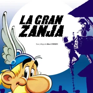 LA GRAN ZANJA Uderzo, Albert 2018