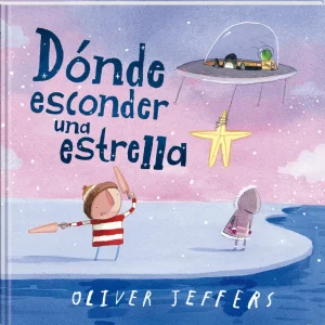 Dónde esconder una estrella Jeffers, Oliver 2024
