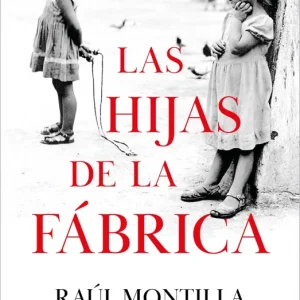Las hijas de la fábrica Montilla, Raúl 2024