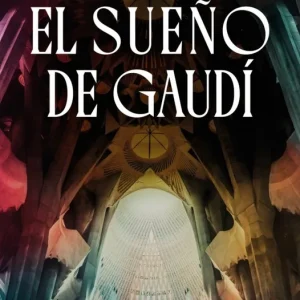 El sueño de Gaudí Coia Valls 2026