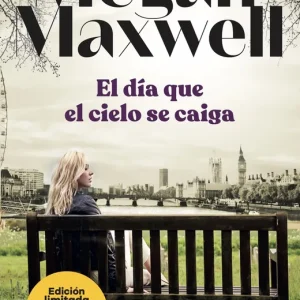 El día que el cielo se caiga Megan Maxwell 2026