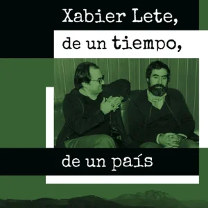 Xabier Lete, de un tiempo, de un país Ibarzábal Aramberri, Eugenio 2020