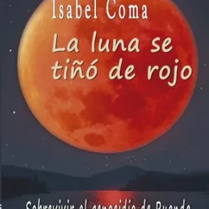 LA LUNA SE TIÑÓ DE ROJO COMA,ISABEL 2025