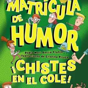 Matrícula de Humor. ¡Chistes en el cole! García Franco, Pedro María 2025