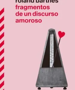 FRAGMENTOS DE UN DISCURSO AMOROSO BARTHES, ROLAND 2025