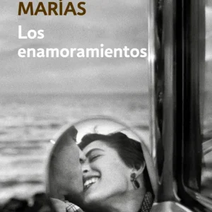 Los enamoramientos Marias, Javier 2013