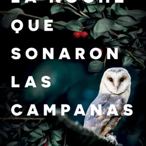 La noche que sonaron las campanas Macedo, Carmen 2025