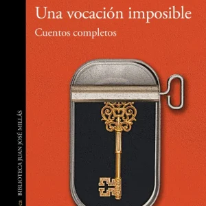 Una vocación imposible Millas, Juan José 2026
