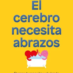 El cerebro necesita abrazos Dra. Ana Asensio 2026