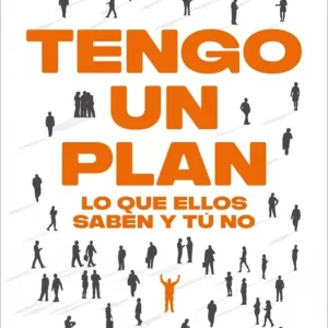 Tengo un plan: lo que ellos saben y tú no Beguería, Sergio 2026