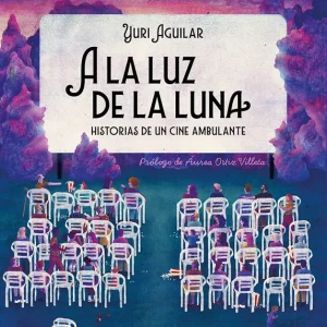 A la luz de la luna Aguilar, Yuri 2025